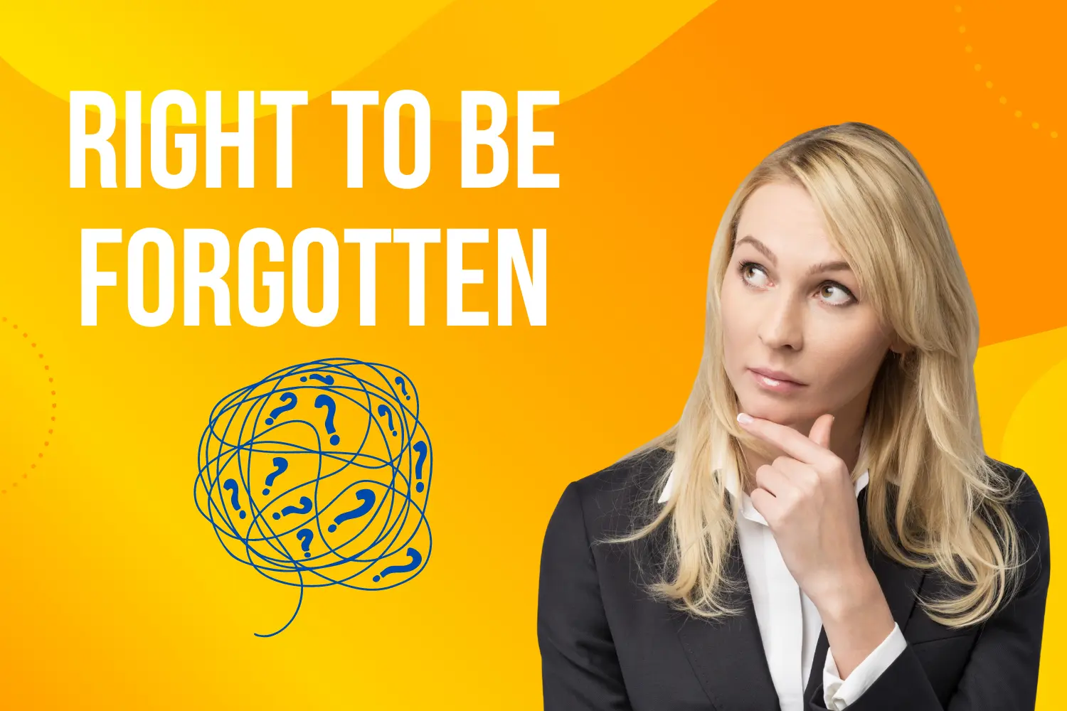 What Is the Right to Be Forgotten