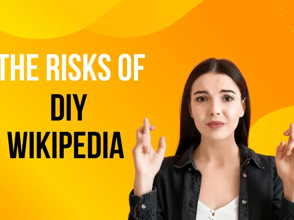 risks of creating your own Wikipedia page