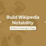 How to Build Wikipedia Notability