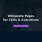Wikipedia Pages for CEOs and Executives featured image
