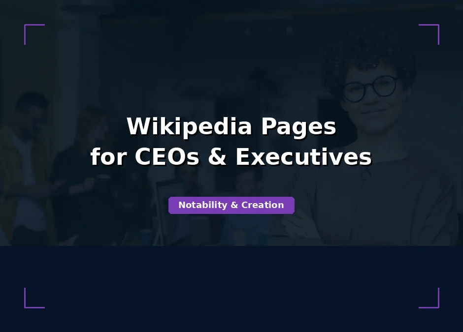 Wikipedia Pages for CEOs and Executives featured image